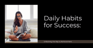 Daily Habits for Success
